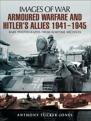 Buy Armoured Warfare and Hitler's Allies, 1941–1945 at Amazon