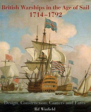 British Warships in the Age of Sail, 1714–1792