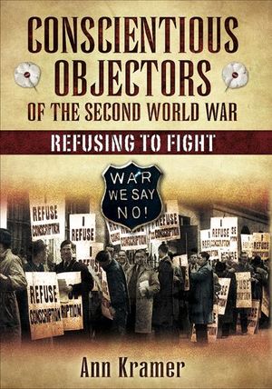 Buy Conscientious Objectors of the Second World War at Amazon