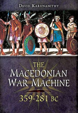 Buy The Macedonian War Machine, 359–281 BC at Amazon