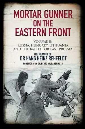 Buy Mortar Gunner on the Eastern Front Volume II at Amazon