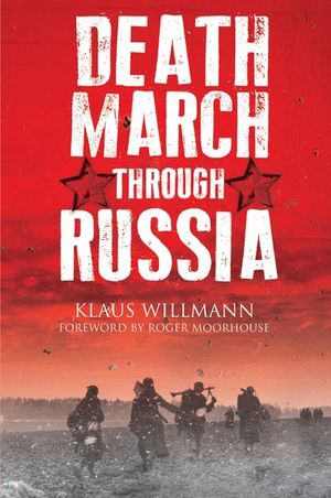 Buy Death March Through Russia at Amazon
