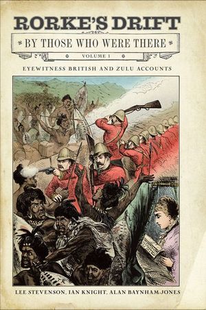 Buy Rorke's Drift By Those Who Were There, Volume 1 at Amazon