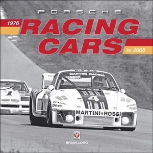 Porsche Racing Cars: 1976 to 2005