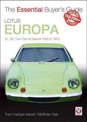 Lotus Europa: S1, S2, Twin Cam & Special 1966 to 1975
