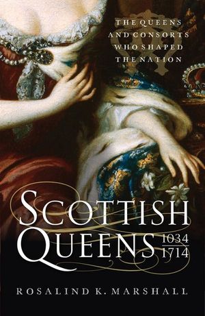 Scottish Queens, 1034–1714