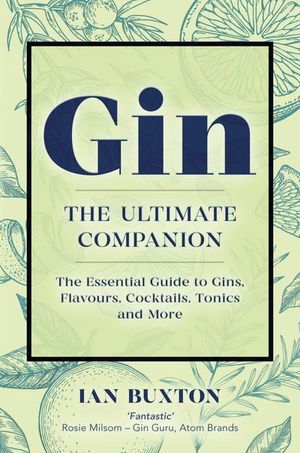 Gin: The Ultimate Companion