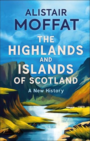 The Highlands and Islands of Scotland