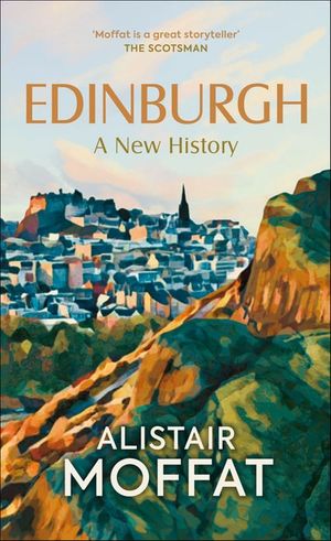 Edinburgh: A New History