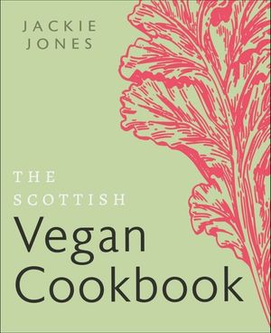The Scottish Vegan Cookbook