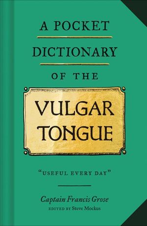 Buy A Pocket Dictionary of the Vulgar Tongue at Amazon