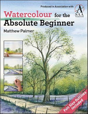 Watercolour for the Absolute Beginner