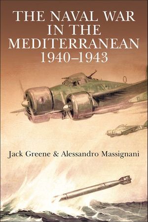 The Naval War in the Mediterranean, 1940–1943