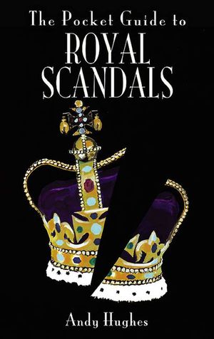 Buy The Pocket Guide to Royal Scandals at Amazon