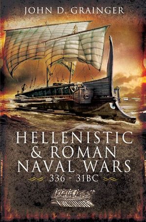 Buy Hellenistic & Roman Naval Wars, 336–31 BC at Amazon