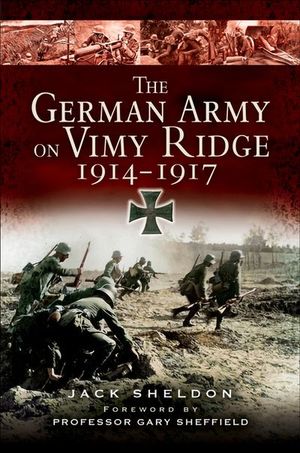 The German Army on Vimy Ridge, 1914–1917