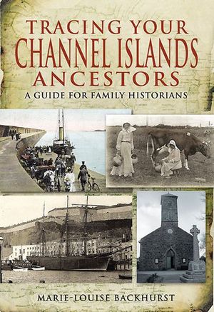 Buy Tracing Your Channel Islands Ancestors at Amazon