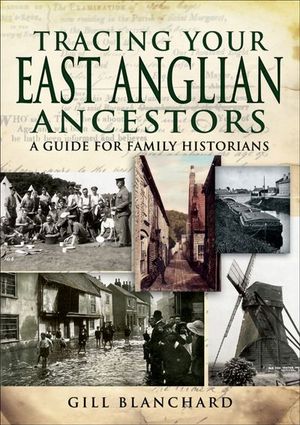 Tracing Your East Anglian Ancestors