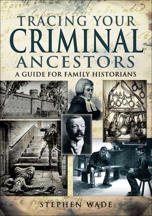 Buy Tracing Your Criminal Ancestors at Amazon