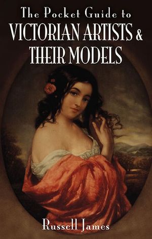 Buy The Pocket Guide to Victorian Artists & Their Models at Amazon
