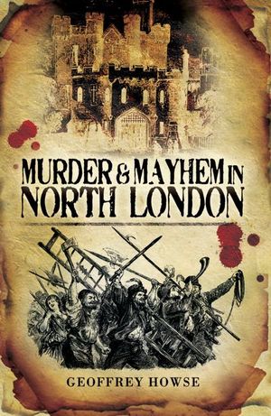Buy Murder & Mayhem in North London at Amazon