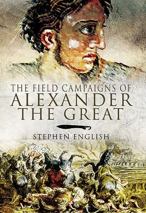Buy The Field Campaigns of Alexander the Great at Amazon