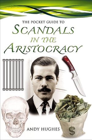 Buy The Pocket Guide to Scandals in the Aristocracy at Amazon
