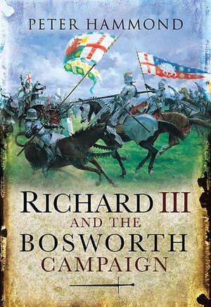 Buy Richard III and the Bosworth Campaign at Amazon