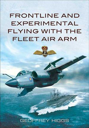 Buy Frontline and Experimental Flying With the Fleet Air Arm at Amazon