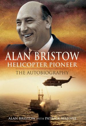 Buy Alan Bristow, Helicopter Pioneer at Amazon