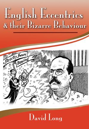 Buy English Eccentrics & Their Bizarre Behaviour at Amazon