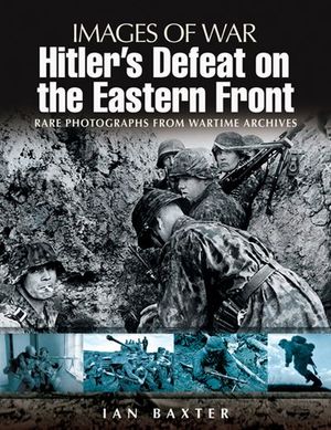 Hitler's Defeat on the Eastern Front