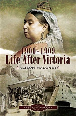 Buy Life After Victoria, 1900–1909 at Amazon