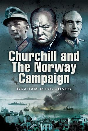 Buy Churchill and the Norway Campaign, 1940 at Amazon