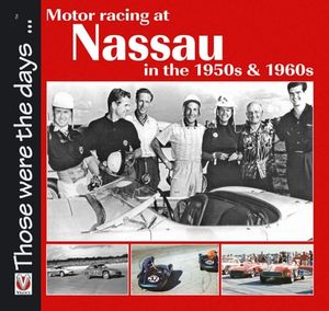 Motor racing at Nassau in the 1950s & 1960s