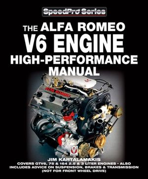 The Alfa Romeo V6 Engine High-Performance Manual