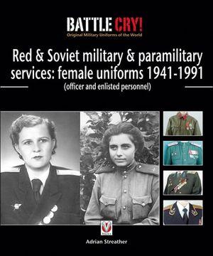 Red & Soviet military & paramilitary services: female uniforms 1941–1991