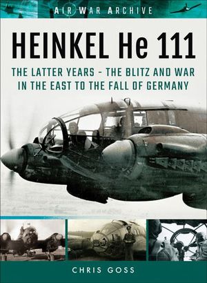 Buy Heinkel He 111: The Latter Years at Amazon