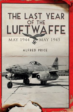 Buy The Last Year of the Luftwaffe at Amazon