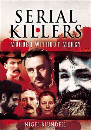 Buy Serial Killers: Murder Without Mercy at Amazon