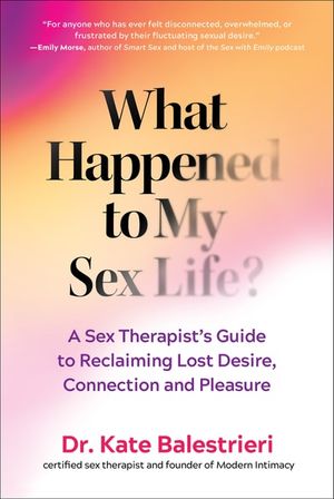 What Happened to My Sex Life?