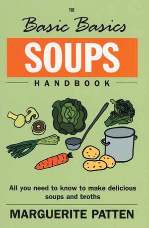 Buy The Basic Basics Soups Handbook at Amazon