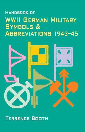 Buy Handbook of WWII German Military Symbols & Abbreviations 1943-45 at Amazon
