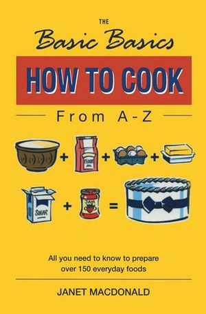 Buy The Basic Basics How to Cook from A–Z at Amazon