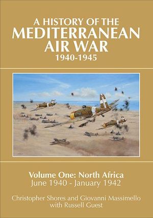 Buy A History of the Mediterranean Air War, 1940–1945 at Amazon