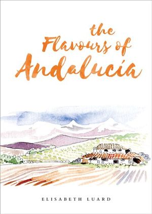 The Flavours of Andalucia