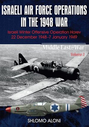 Buy Israeli Air Force Operations in the 1948 War at Amazon