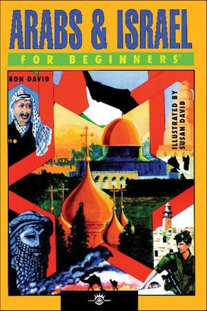 Arabs and Israel For Beginners
