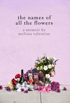 Buy The Names of All the Flowers at Amazon