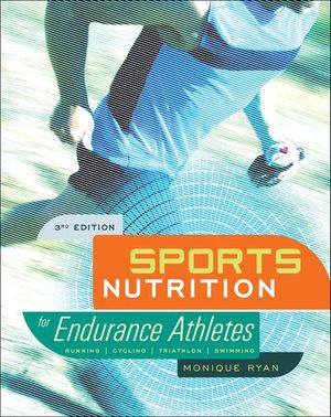 Sports Nutrition for Endurance Athletes, 3rd Edition
